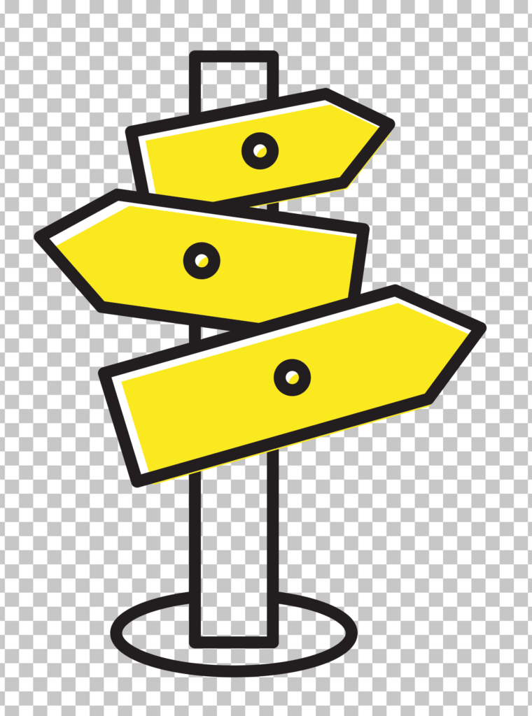 A signpost with three arrows pointing left, right, and forward. The signpost is made of wood and is transparent in color. The arrows are yellow.