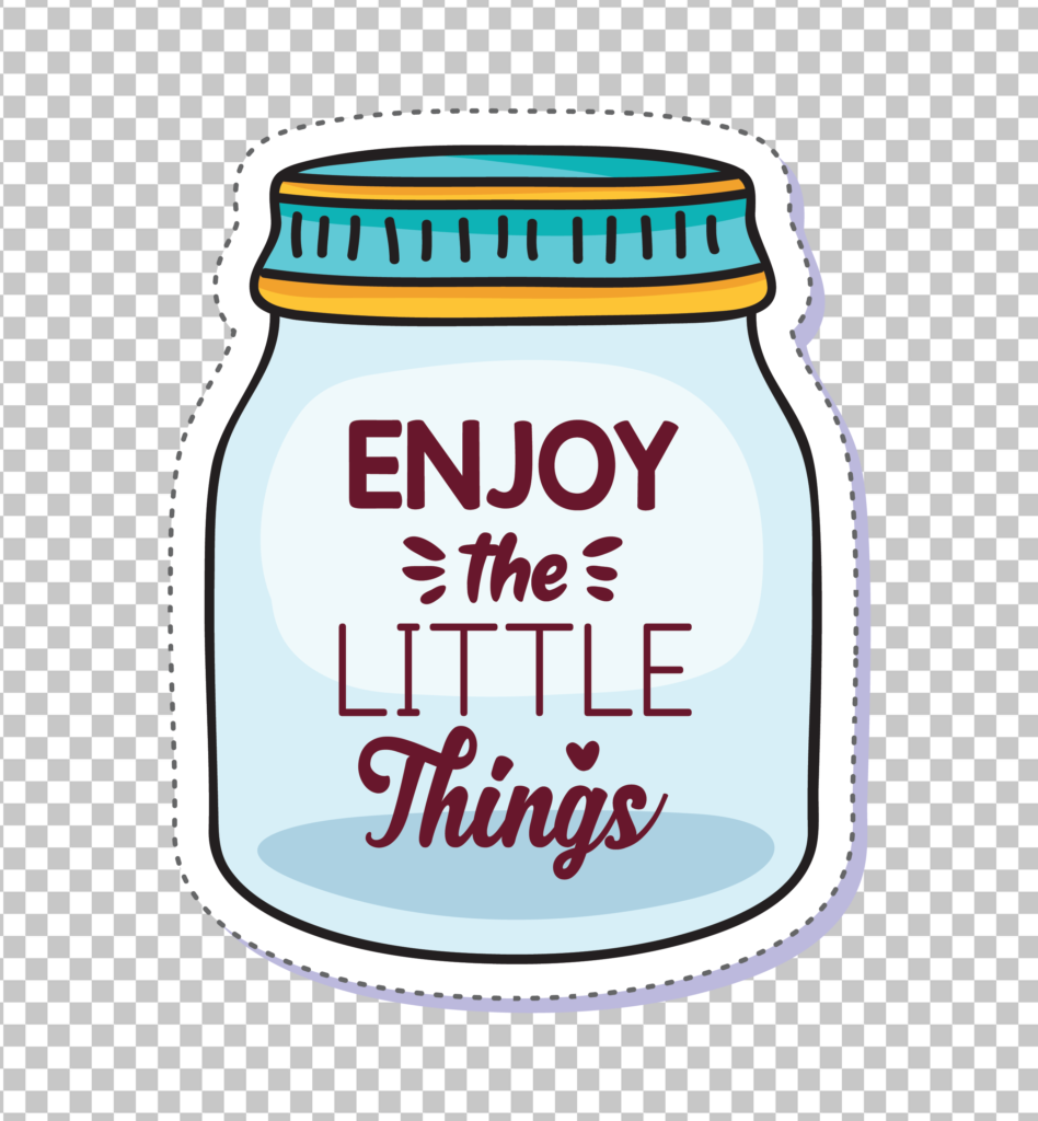 Mason Jar "Enjoy the Little Things" Sticker PNG