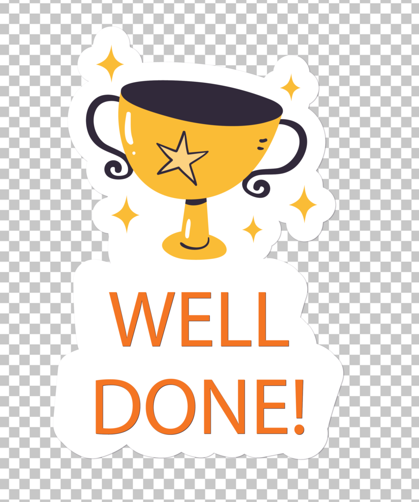 Well-done trophy sticker with white text on a transparent background.